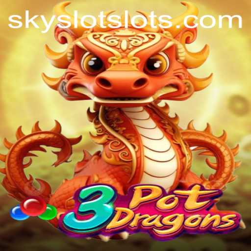 3PotDragons: Dive into a Realm of Adventure and Rewards with SKYSLOT Login