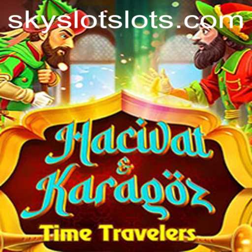 Exploring the Traditional Game HacivatandKaragoz: A Modern Twist with SKYSLOT Login