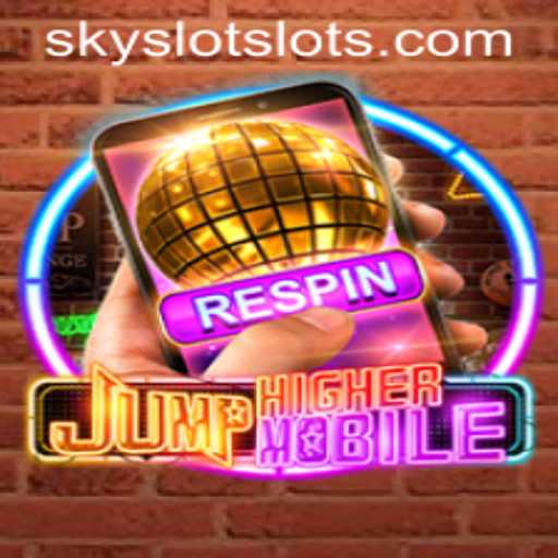 Exploring the Thrills of JumpHighermobile and the Convenience of SKYSLOT Login