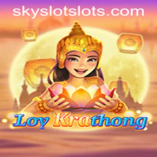 Exploring the Exciting LoyKrathong Game and SKYSLOT Login