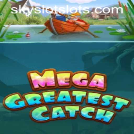 Unlock the Thrills of MegaGreatestCatch: A Deep Dive into Gameplay and SKYSLOT Login