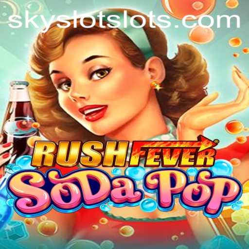 Experience the Thrill of RushFeverSodaPop with SKYSLOT Login